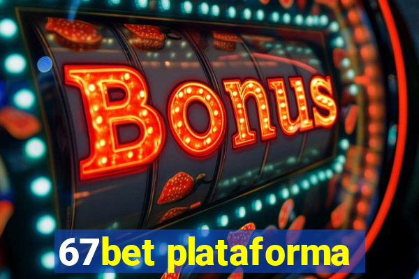 67bet plataforma